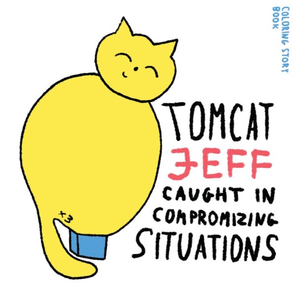 coloring book called Tomcat Jeff caught in compromising situations