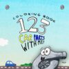 1, 2, 3 Car Parts with Me! Coloring Book: My First Book About Cars